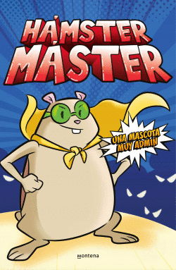 HMSTER MSTER 1 UNA MASCOTA MUY ADMIN (HMSTER MSTER 1)