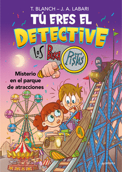 T ERES EL DETECTIVE CON LOS BUSCAPISTAS 4 - MISTERIO EN EL PARQUE DE ATRACCIONE