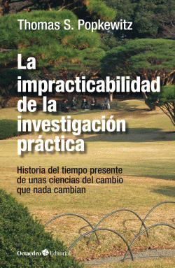 LA IMPRACTICABILIDAD DE LA INVESTIGACI�N PR�CTICA