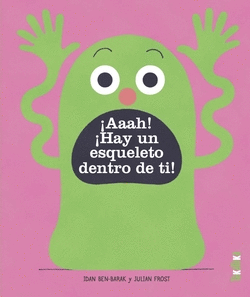 �AAAH! �HAY UN ESQUELETO DENTRO DE TI!