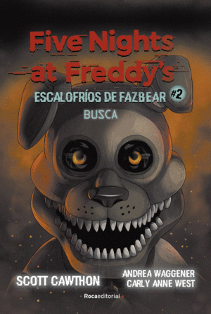 FIVE NIGHTS AT FREDDY'S ESCALOFRIOS DE FAZBEAR #2 BUSCA