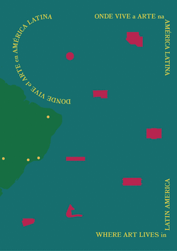 ONDE VIVE A ARTE NA AM�RICA LATINA / WHERE ART LIVES IN LATIN AMERICA