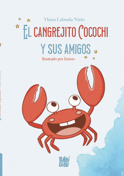 EL CANGREJITO COCOCHI Y SUS AMIGOS