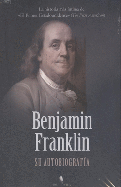 BENJAMIN FRANKLIN.AUTOBIOGRAFIA.(BIOGRAFICA)