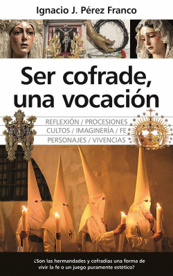 SER COFRADE, UNA VOCACI�N
