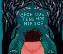 �POR QU� TENEMOS MIEDO?