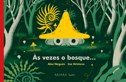 �S VEZES O BOSQUE...