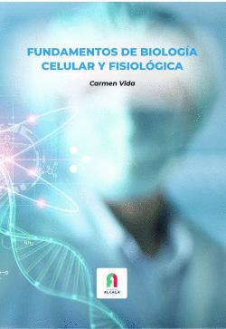 FUNDAMENTOS DE BIOLOGIA CELULAR Y FISIOLOGICA