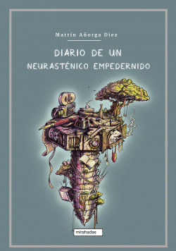 DIARIO DE UN NEURAST�NICO EMPEDERNIDO