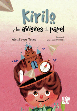 KIRILO Y LOS AVIONES DE PAPEL