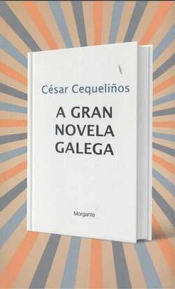 (G).GRAN NOVELA GALEGA, A.(MORGANTE)