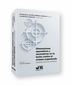 DIMENSIONES OPERATIVAS Y NORMATIVAS EN LA LUCHA CONTRA EL CRIMEN ORGANIZADO