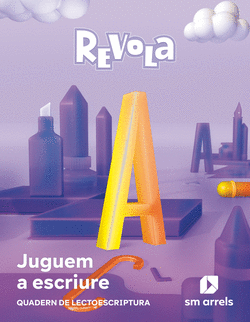 QUADERN DE LECTOESCRITURA. JUGUEM A ESCRITURE. 1 PRIM�RIA. REVOLA