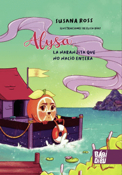 ALYSA, LA NARANJITA QUE NO NACI� ENTERA