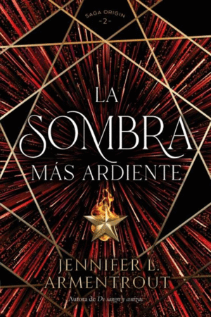 LA SOMBRA MAS ARDIENTE (SAGA ORIGIN 2)