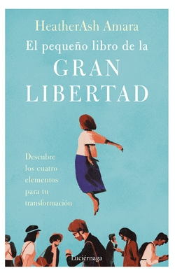 EL PEQUE�O LIBRO DE LA GRAN LIBERTAD