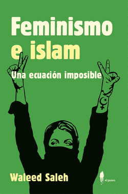 FEMINISMO E ISLAM. UNA ECUACI�N IMPOSIBLE