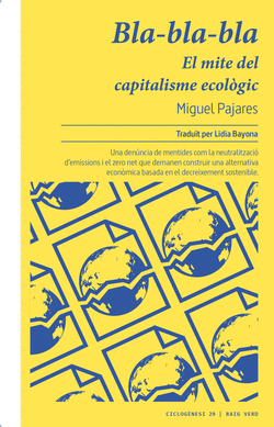 BLA-BLA-BLA. EL MITE DEL CAPITALISME ECOL�GIC
