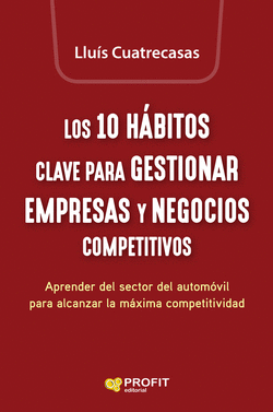 LOS 10 H�BITOS CLAVE PARA GESTIONAR EMPRESAS Y NEGOCIOS COMPETITIVOS