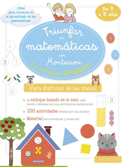 TRIUNFAR EN MATEM�TICAS CON MONTESSORI Y LA PEDAGOG�A SINGAPUR. DE 3 A 5 A�OS