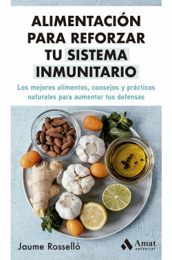 ALIMENTACI�N PARA REFORZAR TU SISTEMA INMUNITARIO