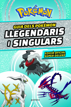 GUIA DELS POKMON LLEGENDARIS I SINGULARS: EDICI OFICIAL SPER DELUXE (COLLECC