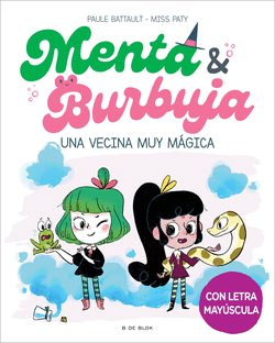 MENTA Y BURBUJA 2 - UNA VECINA MUY M�GICA
