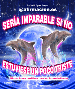 SER�A IMPARABLE SI NO ESTUVIESE UN POCO TRISTE