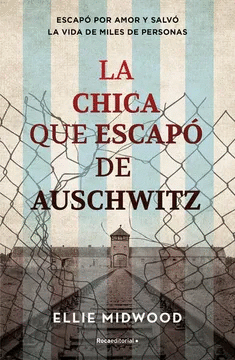LA CHICA QUE ESCAP� DE AUSCHWITZ