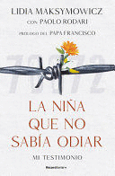 LA NIA QUE NO SABA ODIAR: MI TESTIMONIO / THE LITTLE GIRL WHO COULD NOT CRY