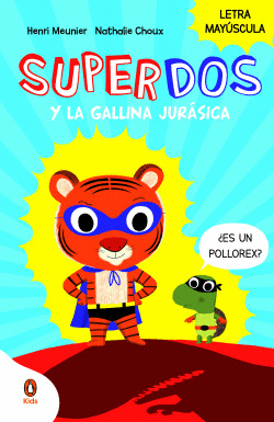 SUPERDOS Y LA GALLINA JUR�SICA (SUPERDOS 1)