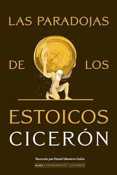 LAS PARADOJAS DE LOS ESTOICOS (CICERON)