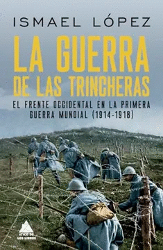 LA GUERRA DE LAS TRINCHERAS