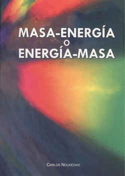 MASA-ENERGIA O ENERGIA-MASA