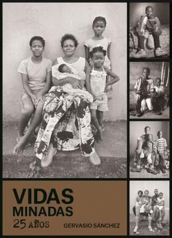 VIDAS MINADAS. 25 A�OS