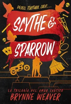 SCYTHE & SPARROW: LA TRILOG�A DEL AMOR CA�TICO 3