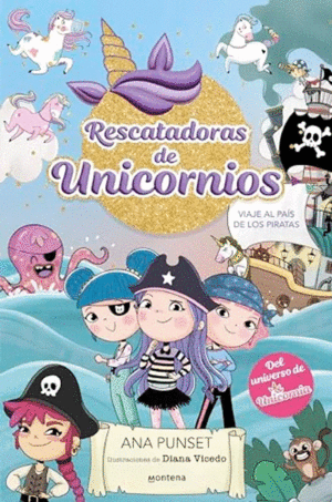 RESCATADORAS DE UNICORNIOS 4 - VIAJE AL PA�S DE LOS PIRATAS