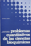 PROBLEMAS CUANTITATIVOS DE LAS CIENCIAS BIOQU�MICAS