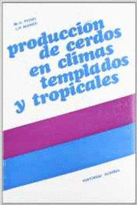 PRODUCCI�N DE CERDOS EN CLIMAS TEMPLADOS Y TROPICALES