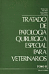 TRATADO DE PATOLOG�A QUIR�RGICA ESPECIAL VETERINARIA