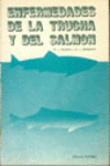 ENFERMEDADES DE LA TRUCHA Y DEL SALM�N
