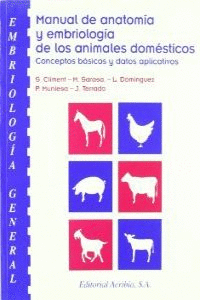 EMBRIOLOG�A GENERAL. MANUAL DE ANATOM�A Y EMBRIOLOG�A DE LOS ANIMALES DOM�STICOS