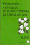 PRODUCCI�N Y ENVASADO DE ZUMOS Y BEBIDAS DE FRUTAS SIN GAS