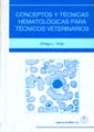 CONCEPTOS Y T�CNICAS HEMATOL�GICAS PARA T�CNICOS VETERINARIOS