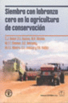 SIEMBRA CON LABRANZA CERO EN LA AGRICULTURA DE CONSERVACI�N