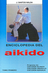 ENCICLOPEDIA DEL AIKIDO. TOMO 1: PROGRAMA DE CINTURN BLANCO, AMARILLO, NARANJA