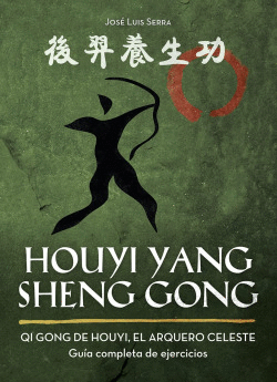 HOUYI YANG SHENG GONG:QI GONG DE HOUYI, EL ARQUERO CELESTE