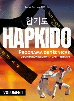 H(VOL.1).HAPKIDO.PROGRAMA DE T�CNICAS DE CINTUR�N NEGRO 1ER DAN A 3ER DAN