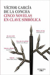 CINCO NOVELAS EN CLAVE SIMBLICA