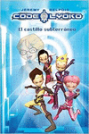 C�DIGO LYOKO 1. EL CASTILLO SUBTERR�NEO
